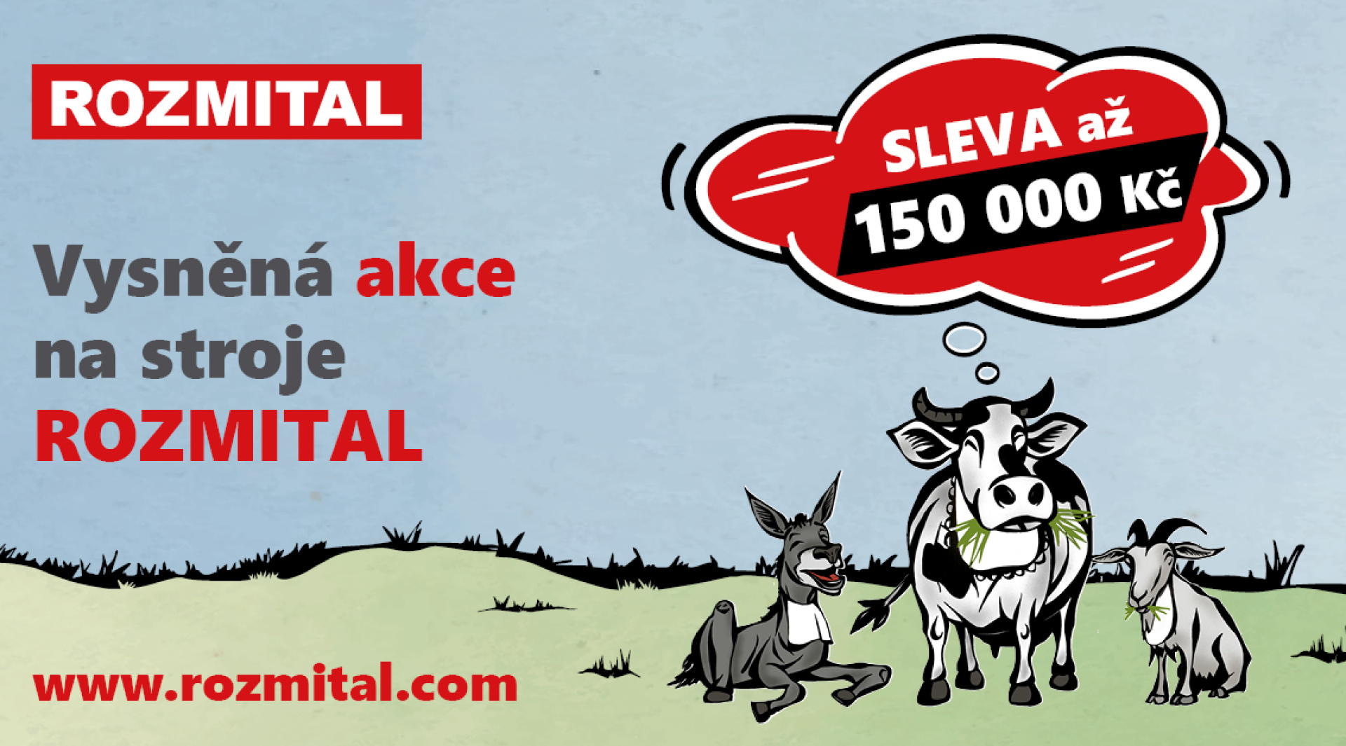 Akce ROZMITAL - ušetřete až 150 000 Kč